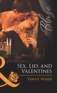 бесплатно читать книгу Sex, Lies and Valentines автора Tawny Weber