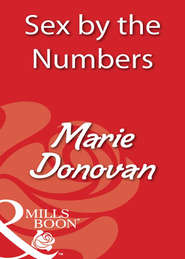 бесплатно читать книгу Sex By The Numbers автора Marie Donovan