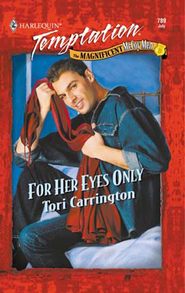 бесплатно читать книгу For Her Eyes Only автора Tori Carrington