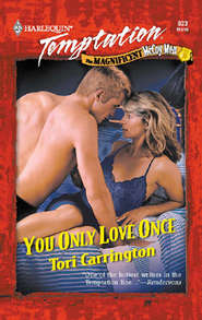 бесплатно читать книгу You Only Love Once автора Tori Carrington