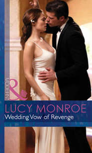 бесплатно читать книгу Wedding Vow of Revenge автора Люси Монро