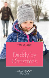 бесплатно читать книгу A Daddy By Christmas автора Teri Wilson