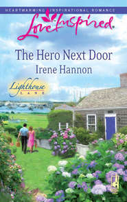 бесплатно читать книгу The Hero Next Door автора Irene Hannon