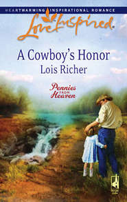 бесплатно читать книгу A Cowboy's Honor автора Lois Richer