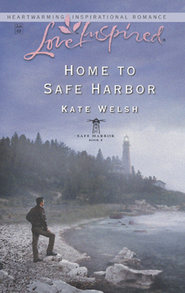 бесплатно читать книгу Home to Safe Harbor автора Kate Welsh