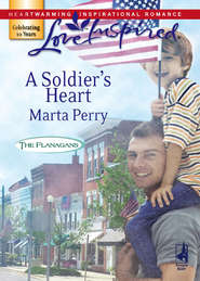 бесплатно читать книгу A Soldier's Heart автора Marta Perry