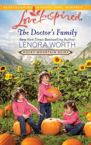 бесплатно читать книгу The Doctor's Family автора Lenora Worth