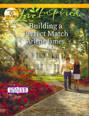 бесплатно читать книгу Building a Perfect Match автора Arlene James