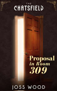 бесплатно читать книгу Proposal in Room 309 автора Joss Wood