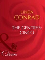 бесплатно читать книгу The Gentrys: Cinco автора Linda Conrad