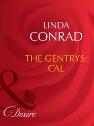 бесплатно читать книгу The Gentrys: Cal автора Linda Conrad