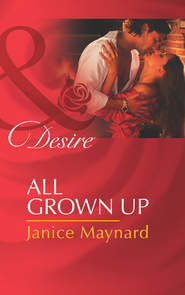 бесплатно читать книгу All Grown Up автора Джанис Мейнард