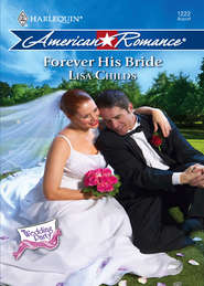 бесплатно читать книгу Forever His Bride автора Lisa Childs