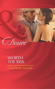бесплатно читать книгу Worth the Risk автора Charlene Sands