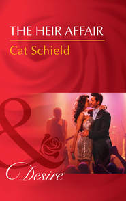 бесплатно читать книгу The Heir Affair автора Cat Schield