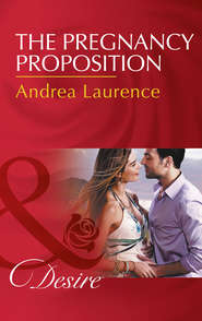 бесплатно читать книгу The Pregnancy Proposition автора Andrea Laurence