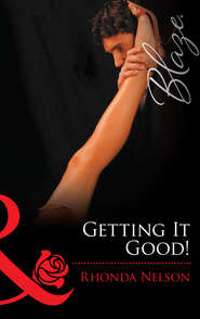 бесплатно читать книгу Getting It Good! автора Rhonda Nelson