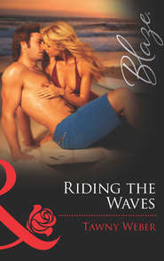 бесплатно читать книгу Riding the Waves автора Tawny Weber