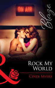 бесплатно читать книгу Rock My World автора Cindi Myers