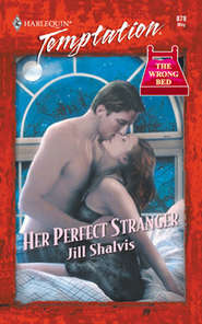 бесплатно читать книгу Her Perfect Stranger автора Jill Shalvis