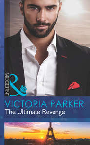 бесплатно читать книгу The Ultimate Revenge автора Victoria Parker