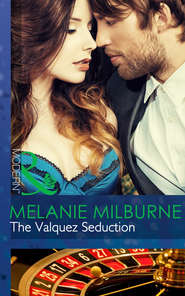 бесплатно читать книгу The Valquez Seduction автора MELANIE MILBURNE