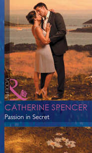 бесплатно читать книгу Passion in Secret автора Catherine Spencer