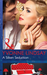 бесплатно читать книгу A Silken Seduction автора Yvonne Lindsay