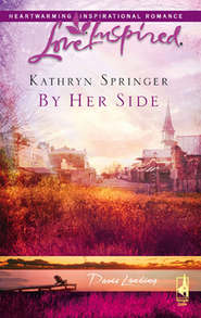 бесплатно читать книгу By Her Side автора Kathryn Springer
