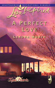 бесплатно читать книгу A Perfect Love автора Lenora Worth