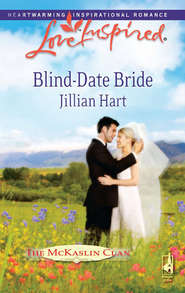бесплатно читать книгу Blind-Date Bride автора Jillian Hart