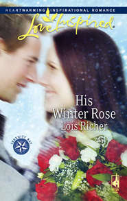 бесплатно читать книгу His Winter Rose автора Lois Richer