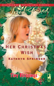 бесплатно читать книгу Her Christmas Wish автора Kathryn Springer