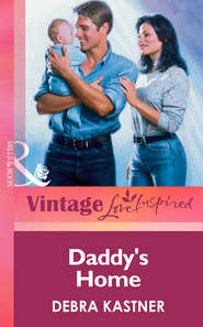 бесплатно читать книгу Daddy's Home автора Debra Kastner