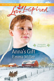 бесплатно читать книгу Anna's Gift автора Emma Miller