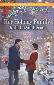 бесплатно читать книгу Her Holiday Family автора Ruth Herne