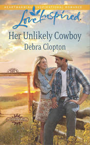 бесплатно читать книгу Her Unlikely Cowboy автора Debra Clopton
