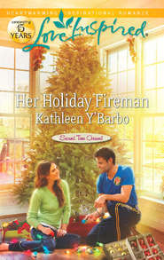 бесплатно читать книгу Her Holiday Fireman автора Kathleen Y'Barbo