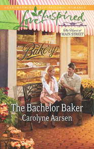 бесплатно читать книгу The Bachelor Baker автора Carolyne Aarsen