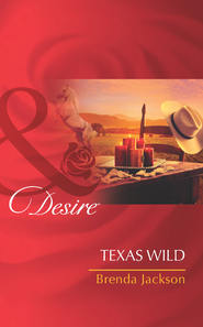 бесплатно читать книгу Texas Wild автора Brenda Jackson