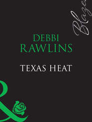бесплатно читать книгу Texas Heat автора Debbi Rawlins