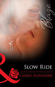 бесплатно читать книгу Slow Ride автора Carrie Alexander