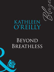 бесплатно читать книгу Beyond Breathless автора Kathleen O'Reilly