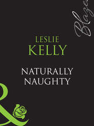 бесплатно читать книгу Naturally Naughty автора Leslie Kelly