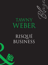 бесплатно читать книгу Risqué Business автора Tawny Weber