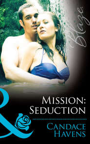 бесплатно читать книгу Mission: Seduction автора Candace Havens