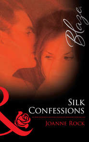 бесплатно читать книгу Silk Confessions автора Джоанна Рок