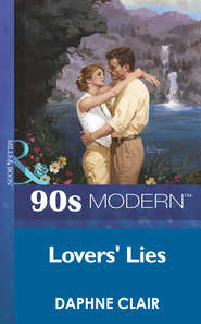 бесплатно читать книгу Lovers' Lies автора Daphne Clair