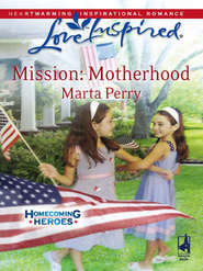 бесплатно читать книгу Mission: Motherhood автора Marta Perry