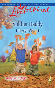 бесплатно читать книгу Soldier Daddy автора Cheryl Wyatt